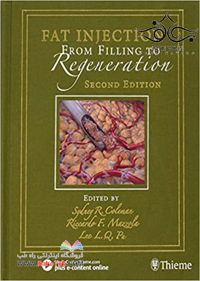Fat Injection: From Filling to Regeneration, 2nd Edition2017 تزریق چربی از پر کردن تا بازسازی