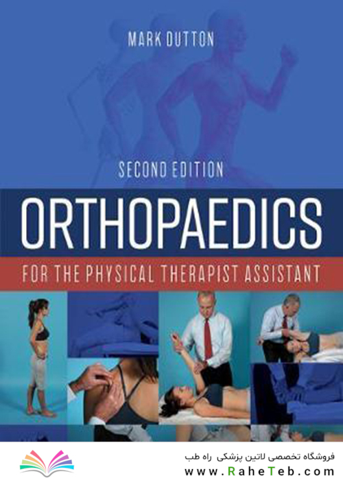 Orthopaedics for the Physical Therapist Assistant 2nd Edition2018 ارتوپدی برای دستیار درمانگر فیزیکی