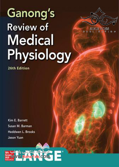 Ganong’s Review of Medical Physiology, Twenty, 26th Edition 2019