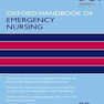 Oxford Handbook of Emergency Nursing, 2nd Edition2016 آکسفورد کتاب پرستاری اضطراری