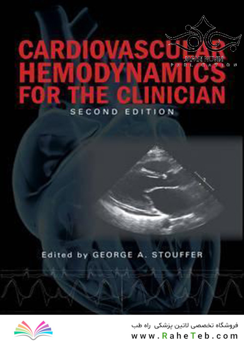 Cardiovascular Hemodynamics for the Clinician 2nd Edition2017 همودینامیک قلب و عروق برای پزشک