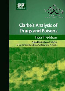 عکس Clarke’s Analysis of Drugs and Poisons, 4 Revised Edition2011 تجزیه و تحلیل داروها و سموم