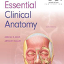 Moore’s Essential Clinical Anatomy, Sixth Edition 2019