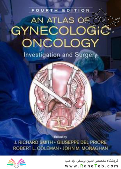 An Atlas of Gynecologic Oncology: Investigation and Surgery, 4th Edition2018 آنکولوژی زنان
