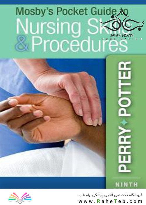 Mosby’s Pocket Guide to Nursing Skills - Procedures, 9th Edition2018 مهارت ها و روش های پرستاری