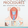 ENT and Head and Neck Procedures: An Operative Guide2014 گوش و حلق و بینی و روش های سر و گردن