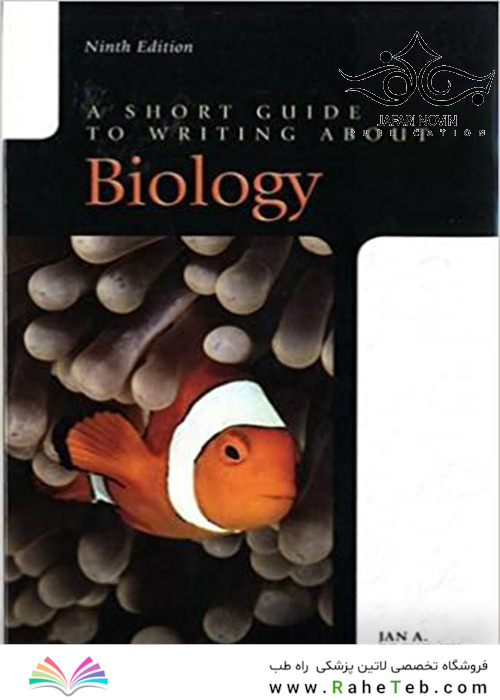 A Short Guide to Writing about Biology, 9th Edition2015 راهنمای کوتاه نوشتن درباره زیست شناسی