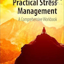 Practical Stress Management: A Comprehensive Workbook 7th Edition2017 مدیریت استرس عملی