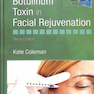 Botulinum Toxin in Facial Rejuvenation, 2nd Edition