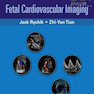 Fetal Cardiovascular Imaging, 1st Edition2011 تصویربرداری قلب و عروق جنین
