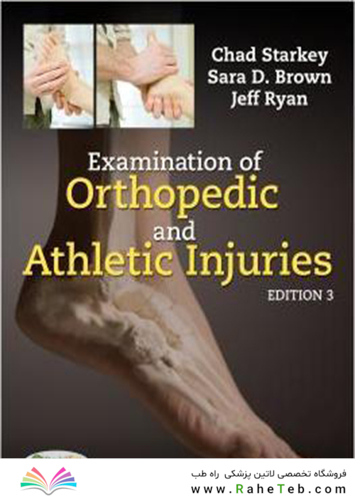 Examination of Orthopedic and Athletic Injuries, 3rd Edition2009 بررسی آسیب های ارتوپدی و ورزشی