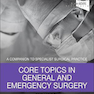 Core Topics in General - Emergency Surgery, 6th Edition2018 موضوعات اصلی در جراحی عمومی و اورژانسی
