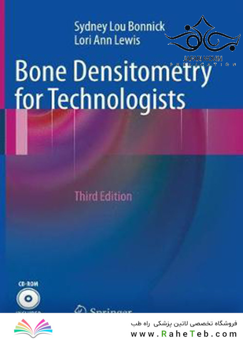 Bone Densitometry for Technologists, 3rd Edition2016 تراکم سنجی استخوان برای فناوران