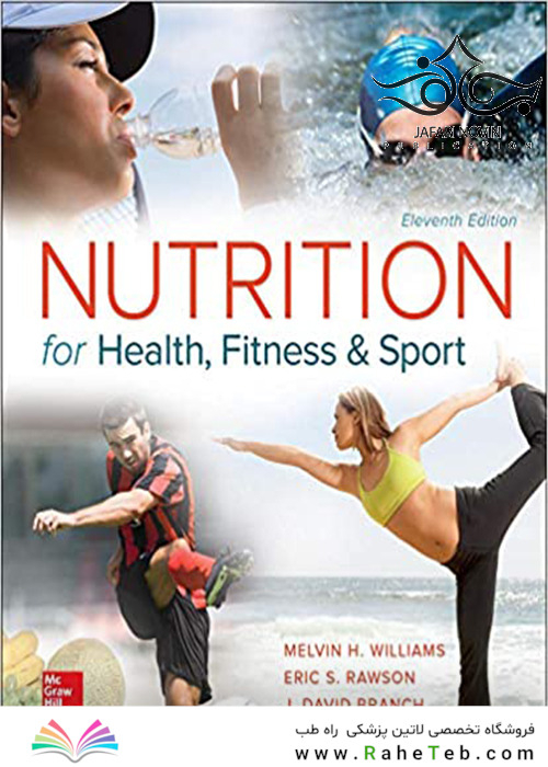 Nutrition for Health, Fitness and Sport 11th Edition2016 تغذیه برای سلامتی ، تناسب اندام و ورزش