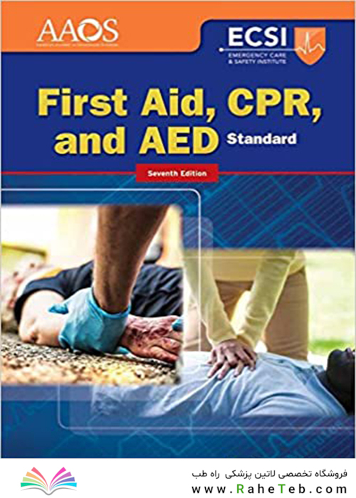Standard First Aid, CPR, and AED 7th Edition 2016