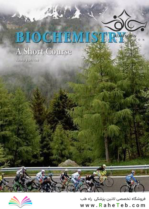Biochemistry: A Short Course, Third Edition2015
