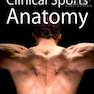 Clinical Sports Anatomy, 1st Edition2010 آناتومی ورزشی بالینی