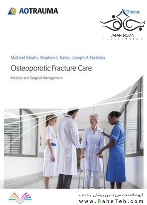 Osteoporotic Fracture Care: Medical and Surgical Management2018