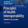 Principles of Health Interoperability: SNOMED CT, HL7 and FHIR 3rd Edition2016