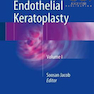 Mastering Endothelial Keratoplasty, Volume I 1st Edition2016 تسلط بر کراتوپلاستی اندوتلیال ، جلد اول