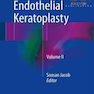 Mastering Endothelial Keratoplasty, Volume II 1st Edition2016 تسلط بر کراتوپلاستی اندوتلیال ، جلد دوم