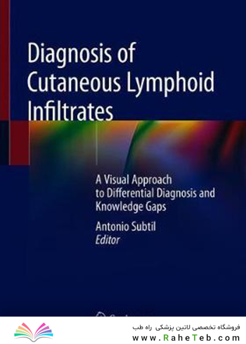 Diagnosis of Cutaneous Lymphoid Infiltrates 1st Edition2019 تشخیص نفوذهای لنفاوی جلدی