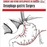 Oesophago-gastric Surgery (Current and Future Developments in Surgery)2018 جراحی ازوفاگو-معده