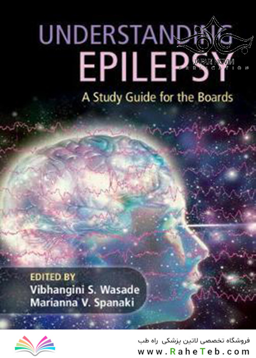 Understanding Epilepsy: A Study Guide for the Boards2020 درک صرع