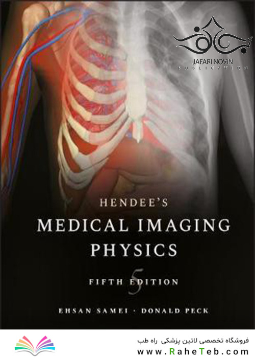Hendee’s Physics of Medical Imaging 5th Edition2019 تصویربرداری پزشکی