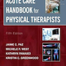 Acute Care Handbook for Physical Therapists 5th Edition2019 مراقبت حاد برای درمانگران فیزیکی
