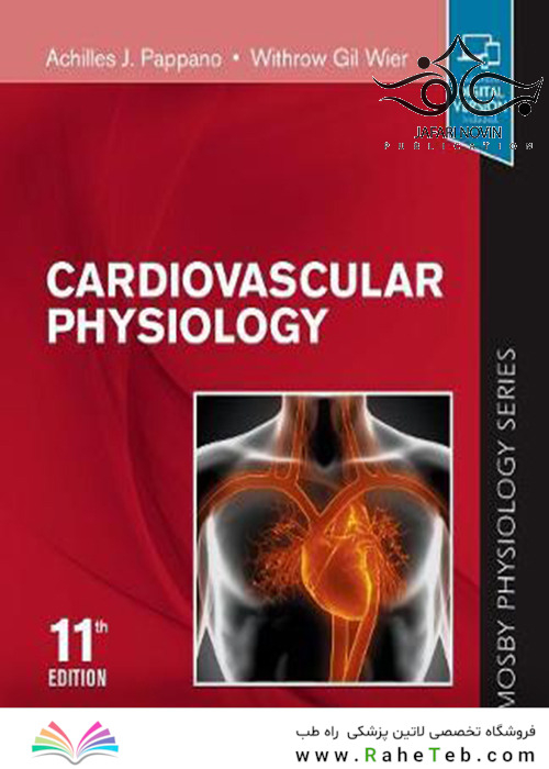 Cardiovascular Physiology: Mosby Physiology Monograph Series, 11th Edition2019 فیزیولوژی قلب و عروق
