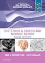 Obstetrics - Gynecology Morning Report: Beyond the Pearls2018 گزارش درباره زنان و زایمان