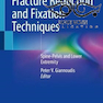 Fracture Reduction and Fixation Techniques 1st Edition2021 تکنیک های کاهش و رفع شکستگی