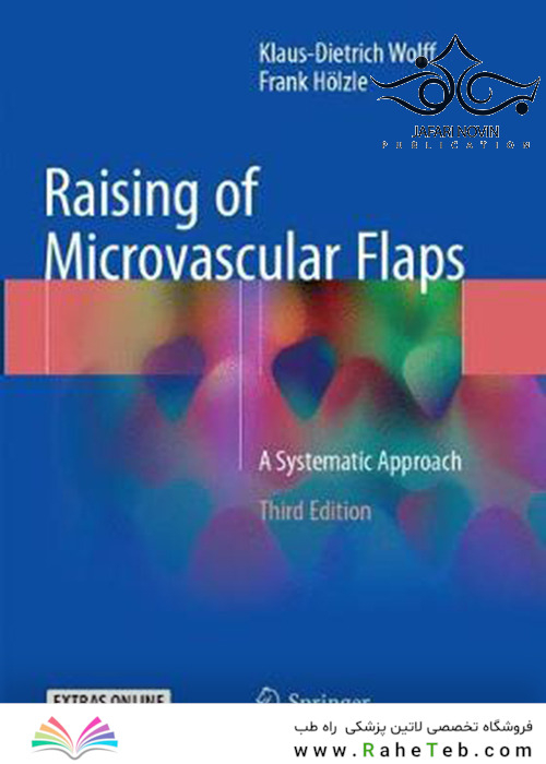 Raising of Microvascular Flaps 3rd Edition2018 بالا بردن فلپ های میکروواسکولار