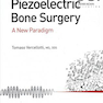 Piezoelectric Bone Surgery: A New Paradigm2020 جراحی پیزوالکتریک استخوان: الگوی جدید