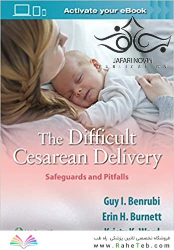 The Difficult Cesarean Delivery: Safeguards and Pitfalls2020 زایمان سزارین دشوار: پادمان ها و مشکلات