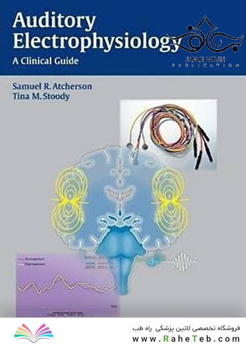 Auditory-Electrophysiology-1st-Edition2012 الکتروفیزیولوژی شنوایی