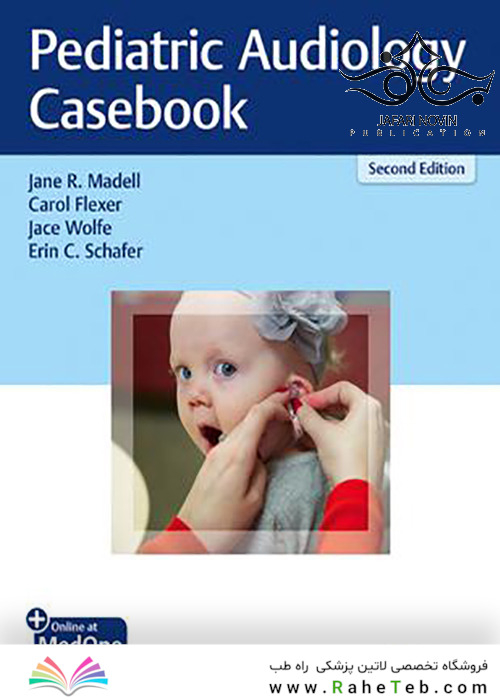 Pediatric Audiology Casebook 2nd Edition2020  موردی شنیداری و شنوایی کودکان