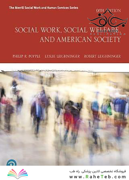 Social Work, Social Welfare, and American Society, 9th Edition2019 مددکاری اجتماعی ، رفاه اجتماعی