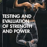 Testing and Evaluation of Strength and Power2019 تست و ارزیابی قدرت