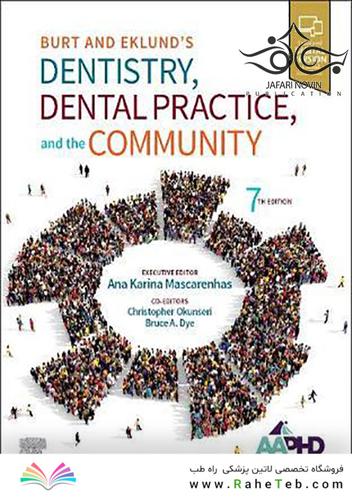 Burt and Eklund’s Dentistry, Dental Practice, and the Community 7th Edition 2020