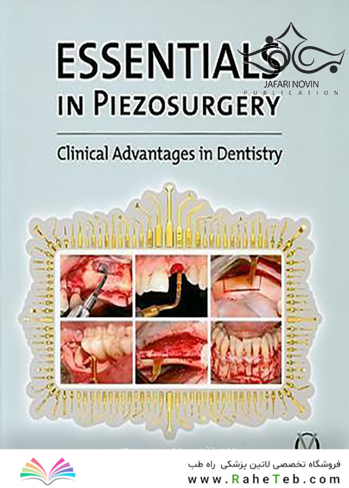 Essentials in Piezosurgery, 1st Edition2009 موارد ضروری در جراحی پیزو
