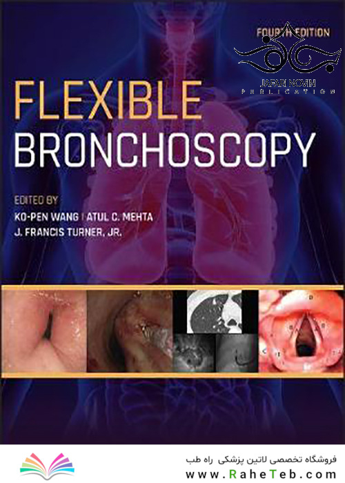 Flexible Bronchoscopy, 4th Edition2020 برونکوسکوپی انعطاف پذیر
