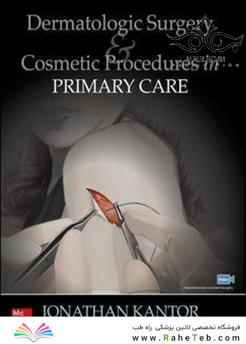 Dermatologic Surgery and Cosmetic Procedures in Primary Care Practice