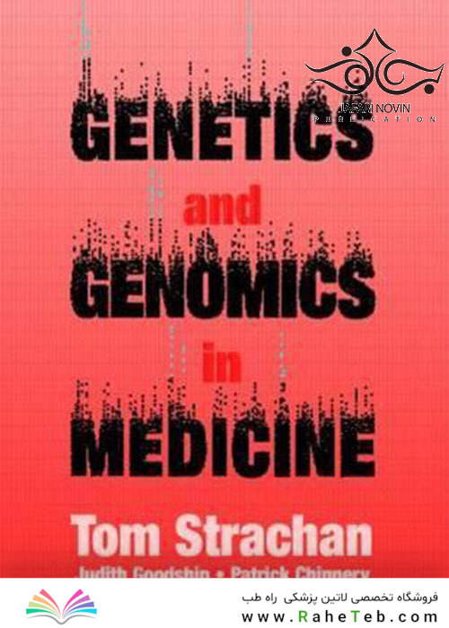 Genetics and Genomics in Medicine 1st Edition کتاب ژنتیک و ژنومیک در پزشکی استراخان