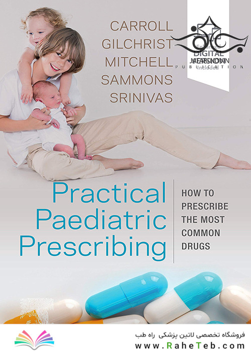 Practical Paediatric Prescribing: How to Prescribe the Most Common Drugs 1st Edition