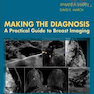 Making the Diagnosis: A Practical Guide to Breast Imaging: Expert Consult - Online and Print 1st Edition