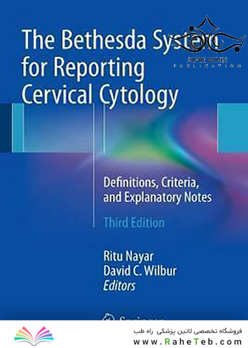 The Bethesda System for Reporting Cervical Cytology, 3rd Edition 2015