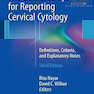 The Bethesda System for Reporting Cervical Cytology, 3rd Edition 2015