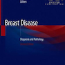 Breast Disease : Diagnosis and Pathology, Volume 2019